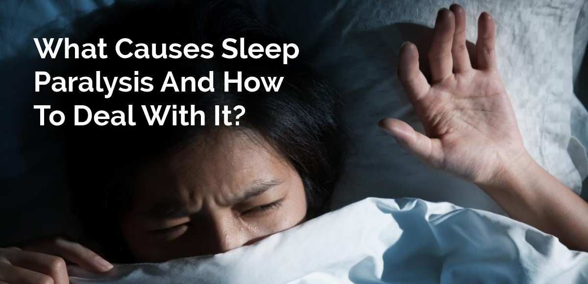 What Causes Sleep Paralysis And How To Deal With It Nh Assurance