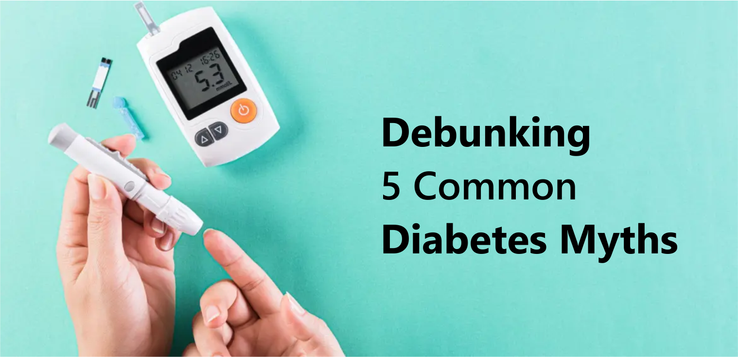Debunking 5 Common Diabetes Myths