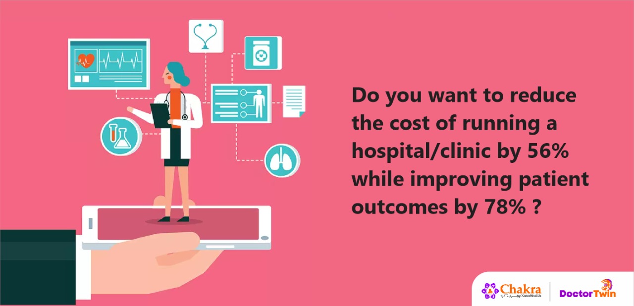 Do you want to reduce the cost of running a hospital/clinic by 56% while improving patient outcomes by 78% ?