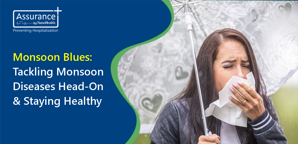 Monsoon Blues: Tackling Monsoon Diseases Head-On & Staying Healthy