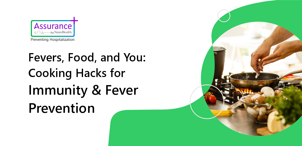 Fevers, Food, and You: Cooking Hacks for Immunity & Fever Prevention