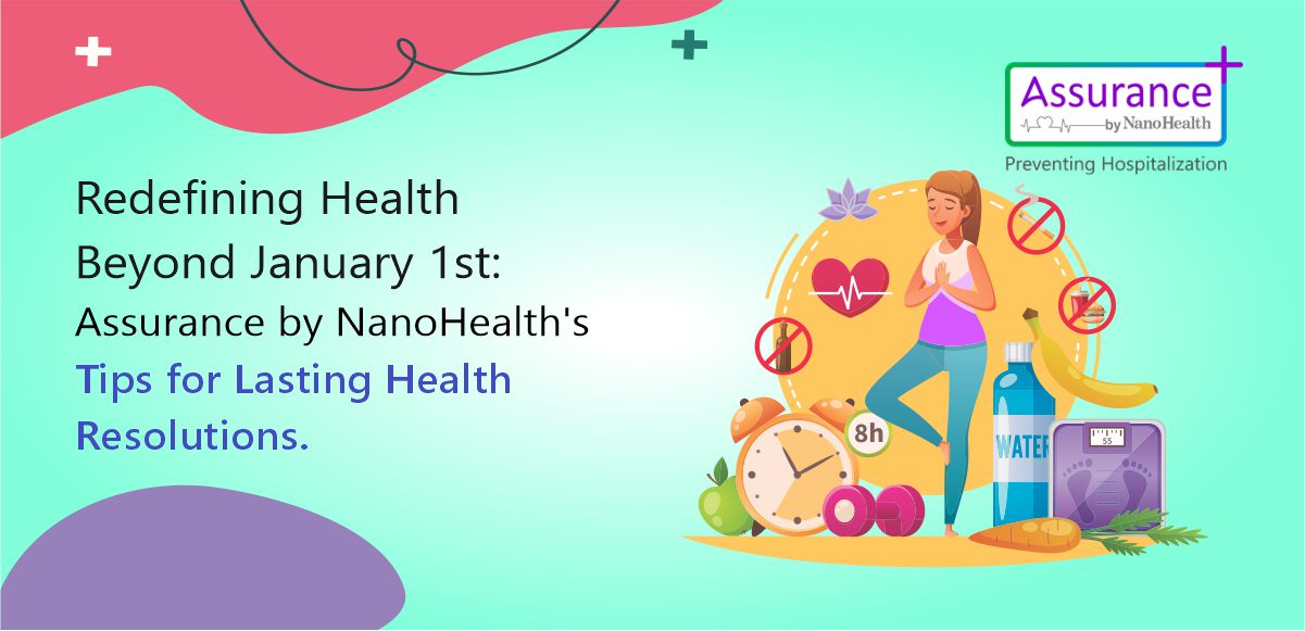 Redefining Health Beyond January 1st: Assurance by NanoHealth's Tips for Lasting Health Resolutions
