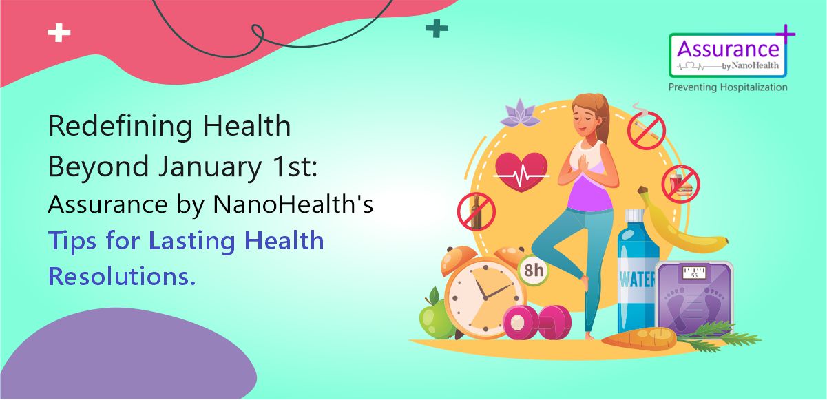 Redefining Health Beyond January 1st: Assurance by NanoHealth's Tips for Lasting Health Resolutions