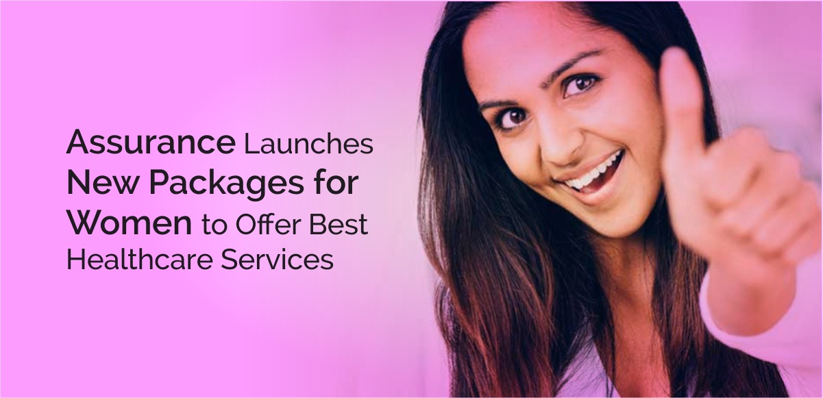 Assurance Launches New Packages for Women to Offer Best Healthcare Services
