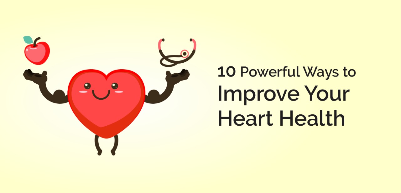 10 Powerful Ways to Improve Your Heart Health