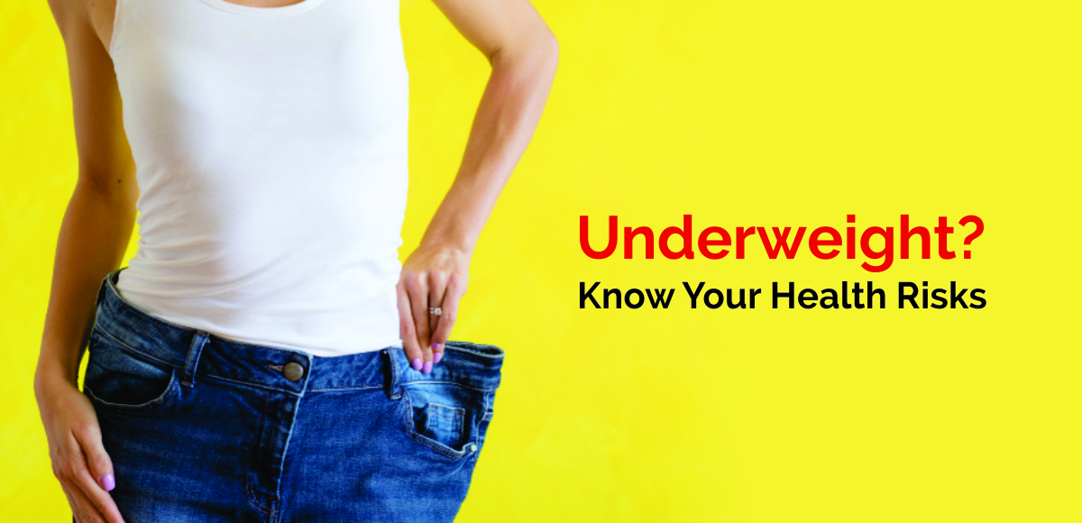 Underweight? Know Your Health Risks