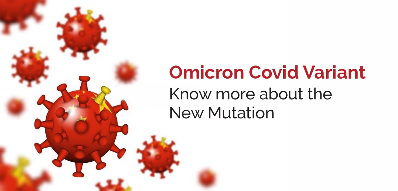 Omicron Covid Variant - Know More About The New Mutation